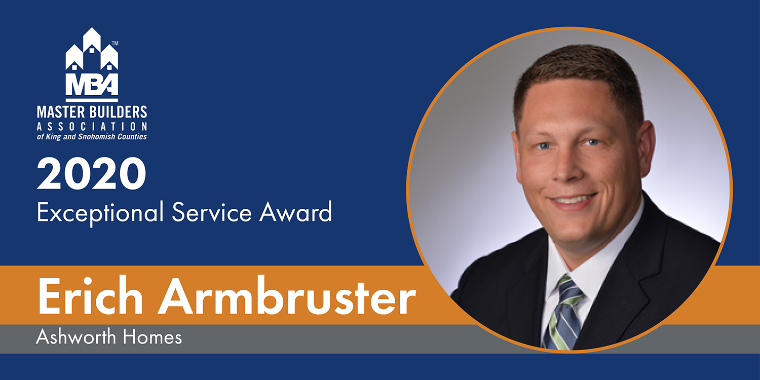 2020 Exceptional Service Award Winner Erich Armbruster, Ashworth Homes, Shoreline, WA