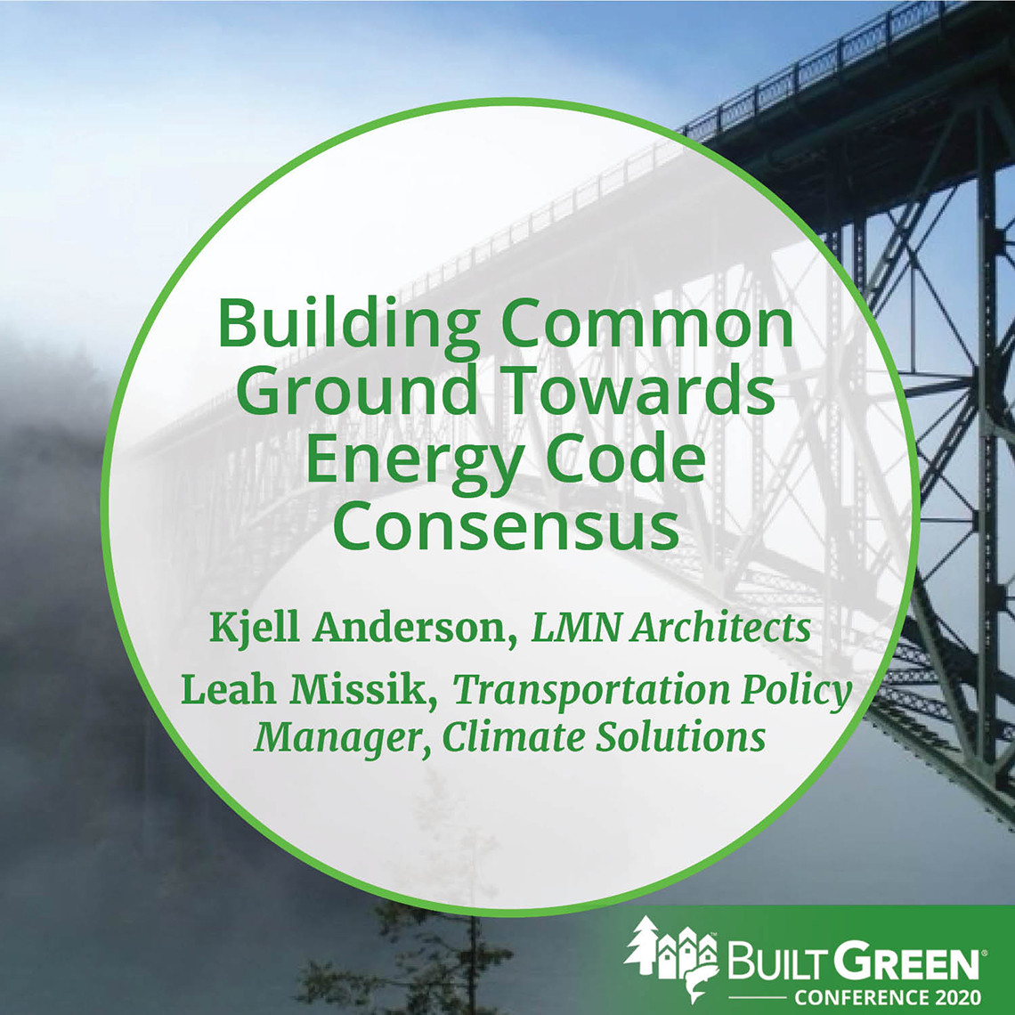 Built Green Conference Session: Building Common Ground Towards Energy Code Consensus, featuring Kjell Anderson, LMN Architects; Leah Missik, transportation policy manager, Climate Solutions