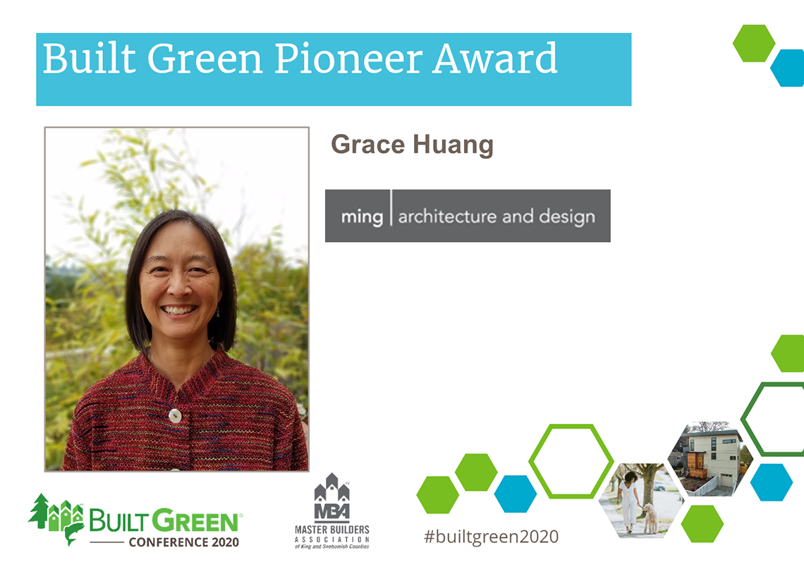 Built Green Hammer Awards, Built Green Pioneer—Grace Huang